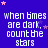 Blue background with repeated white text 'when times are dark, count the stars' and scattered pink/purple star shapes.