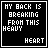A black-and-white pixel art animation of text reading "MY BACK IS BREAKING FROM THIS HEAVY HEART" that progressively degrades into abstract patterns.