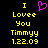 Yellow pixelated text on black background reads 'I Lovee You Timmyy 1.22.09' with a pink heart symbol above 'I' on the left side.