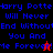 Pixelated text reads 'Harry Potter Will Never End Without You And Me Forever!' with a red and black pixel character on top of the word 'Forever!'