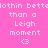 Pixelated pink background with white text reading 'lothin bettdo' and 'than a Leigh moment <3', yellow highlight changes