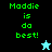 Green pixelated text 'Maddie is da best!' on black, cyan, and teal backgrounds with a star icon changing from light blue to black.