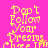 Pixelated yellow text on pink and orange backgrounds reads "Don't Follow Your Dreams, Chase Them" with a small purple star in the bottom-right corner.