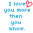 Pixelated text reads "I love you more then you know." with a red heart symbol replacing the 'o' in 'love', displayed on white background.