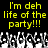 Yellow pixelated text reads "I'm deh life of the party!!!" above a of white and gray hands with black outlines against a black background