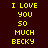 Yellow pixelated text "I LOVE YOU SO MUCH BECKY" on dark background with green glow effect.