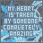 Pixelated text animation showing 'MY HEART IS TAKEN BY SOMEONE COMPLETELY AMAZING' with changing letter colors and partial character deletions across frames.