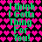 Green pixelated text "I think I Gotta Thing For You!" repeats across a black background with pink heart patterns, showing subtle color shifts in the hearts.