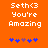 Orange background with white pixelated text reading "Seth<3 You're Amazing" and five blue/purple star icons below, two versions of the same design side-by-side.