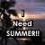 Pixelated image of a character with dark hair holding an object against a sunset sky, overlaid with bold text reading "I Need SUMMER!!".