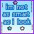 Pixelated static buddy icon with blue text reading "im not as smart as i look" on a light blue gradient background, bordered by purple and pink pixels, with four small star-like symbols at corners.