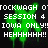 Pixelated green and black image with white text reading "TOCKWAGH 0 SESSION 4 IOWA ONLY!!! HEHHHHHH!!!" in blocky font.