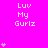 A bright pink background displays repeated 'Luv My Gurlz' text with small white hearts, some of which animate by increasing in number.