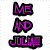 Pixelated text 'ME AND JULI' in pink with black outline on white background, next to two people and a bone-shaped icon.