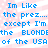 Static pixel art displays blue text on a pink striped background with repeated phrases about being the president and the blonde of the USA.