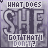 identical pixelated text-based icons with 'WHAT DOES SHE GOT THAT I DON'T?' in stylized lettering on a purple background