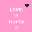 Pixelated pink background with white text 'LOVE: it hurts :(' and black pixel art symbols including a heart, starburst, and cluster of dots.