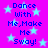 Pixelated blue text on bright pink background with light blue stars, repeating 'Dance With Me, Make Me Sway!' in two