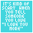 A static digital image with cyan background and white pixelated text reading "IT'S KIND OF SCARY WHEN YOU TELL SOMEONE YOU LOVE 'I LOVE YOU' MORE" and "AND REALIZE YOU'RE RIGHT."