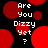 Black background with red circles and white text reading 'Are You Dizzy Yet?' in pixelated font.
