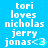 Blue background with white pixelated text reading 'tori loves nicholas jerry jonas<3' in two identical vertical , each containing four lines of text