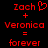 Red pixelated text on black background shows 'Zach' with heart symbol, plus 'Veronica', equals 'forever' in two side-by-side configurations.