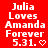 Red background with white text reading "Julia Loves Amanda Forever 5.31." and varying symbols at the end of each line.
