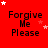 Red background with repeated 'Forgive Me Please' text and white/pink stars in a pattern