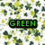 Green text on black backgrounds reads 'GREEN', 'IS', and 'AWESOME!' over a pixelated floral pattern with yellow-green flowers.