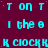 Cyan pixelated text repeats 'T on T', 'I the e', and 'K CLOCKK' on a dark purple background with scattered pink dots.