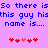 Pixelated blue text on purple background reads "So there is this guy his name is..." with two of red and pink heart symbols below