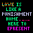 Pixelated text displays 'LOVE IS LIKE A PUNISHMENT HOME' variations with color shifts and partial word changes across three
