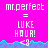 Pixelated text and symbols on a bright pink background with blue wave-like border, showing repeated 'mr.perfect = LUKE HOUR!' lines.