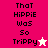 Pixelated text "That Hippie Was So Trippy" with a star symbol, displayed across multiple color backgrounds including magenta, light pink, and cream.