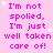 Pink background with repeated text "I'm not spoiled, I'm just well taken care of!" in bright pink font, scattered white stars, and a solid gray rectangle in bottom-right corner.