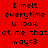 Red and blue pixelated text with 'I melt everytime u look at me that way<3' repeated , blue sections shift position in animation
