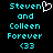 Pixelated cyan text on black background with a white heart symbol replacing the 'o' in Steven, followed by 'and Colleen Forever <33'.