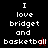 Pixelated text reads "I love bridget and basketball" on black and dark red backgrounds with small red and black symbols near the word "basketball".