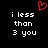 Red pixelated heart symbol above white text reading 'i less than 3 you' on black background.