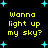 Yellow text on black background with cyan stars, displaying "Wanna light up my sky?" in four identical