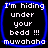 Four identical pixelated text with blue borders on black backgrounds, each displaying white text reading "I'm hiding under your bedd !!! muwahaha"
