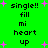 Green background with pink plus signs and repeated black text reading "single!! fill mi heart up" in pixelated font.