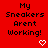 Red background with black text reading "My Sneakers Arent Working!" and white pixelated symbols including hearts and arrows.