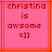 Pixelated text on pink background with red lines, displaying 'christina is awsome =]]' in red block letters