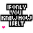 Pixelated text graphic with 'IF ONLY YOU KNEW HOW I FELT' in black outline, pink heart below, and rainbow-colored 'I FELT' across three