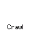 A pixelated animation of a white ball on a yellow block with the word 'Crawl' below it, showing the ball moving left to right across the block.