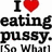Pixelated text reads "I ❤️ eating pussy. [So What]" with a red heart symbol replacing the word love.