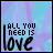 25 identical square with light blue and purple gradient backgrounds, each displaying "ALL YOU NEED IS love" text in black font
