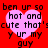 Red background with four identical pink heart shapes containing pixelated text reading 'ben ur so hot and cute that's y ur my guy' in black font.