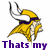 Pixelated cartoon head wearing yellow and purple Viking helmet with white horns, text below reads 'Thats my kind of team!' in purple letters.